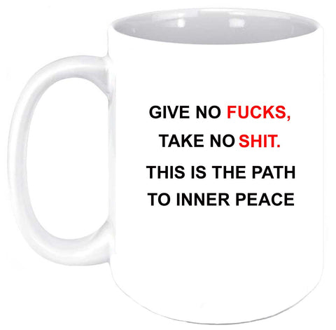 Take No Shit 11 oz Coffee Mug