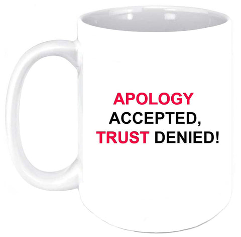 Apology Accepted 11 oz Coffee Mug