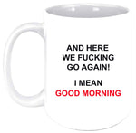 Good Morning 11 oz Coffee Mug