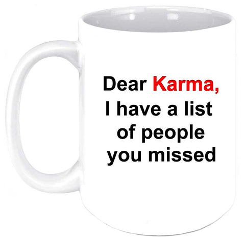 Dear Karma 11 oz Coffee Mug