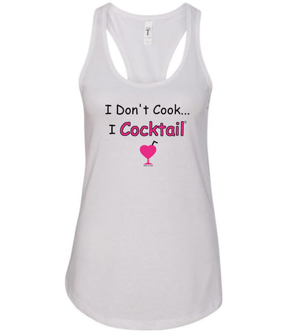 I Don't Cook...I Cocktail Tank Top