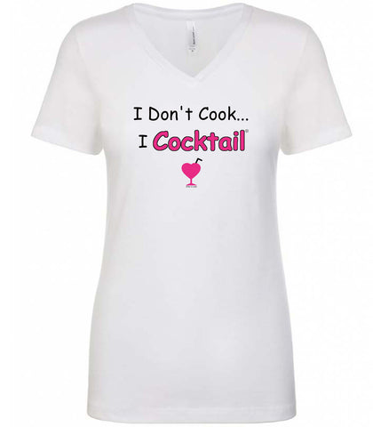 I Don't Cook...I Cocktail V-Neck