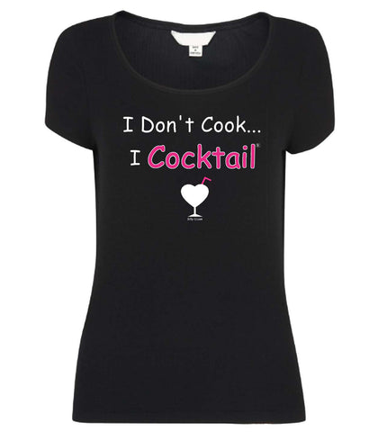 I Don't Cook...I Cocktail Black Scoop Shirt